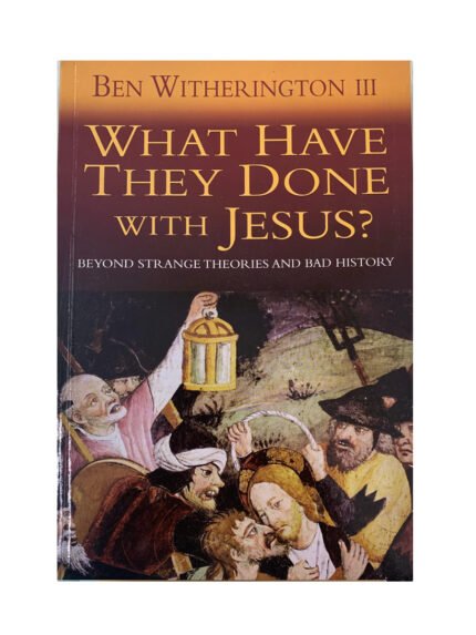 What Have They Done with Jesus?