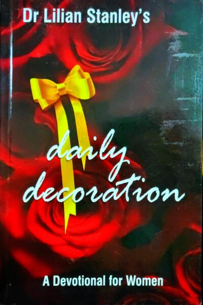 Daily Decoration Devotional – R. Lilian Stanley (A Devotion for Women)