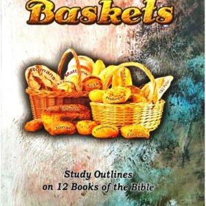 Bible Baskets: Study Outlines On 12 Books Of The Bible: by- R. Stanley