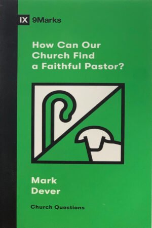 1000000000000000000000 How Can Our Church Find a Faithful Pastor?