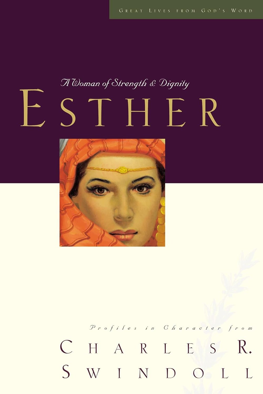 Esther: A Woman of Strength & Dignity (Great Lives From God's Word)