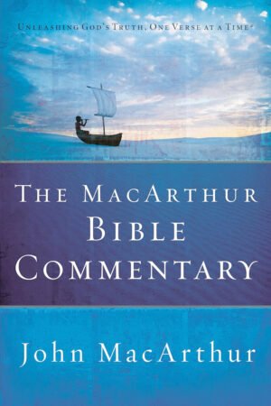 MACARTHUR The MacArthur Bible Commentary