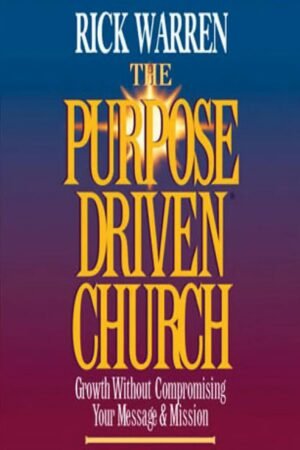The Purpose Driven Church