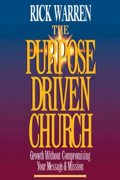The Purpose Driven Church