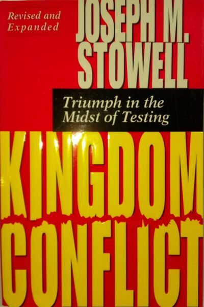Kingdom Conflict: Triumph in the Midst of Testing