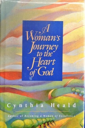 A Woman's Journey to the Heart of God