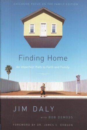 Finding Home: An Imperfect Path to Faith and Family