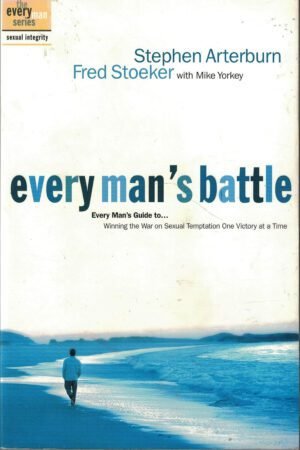 Every Man's Battle: Winning the War on Sexual Temptation One Victory at a Time (The Every Man Series)