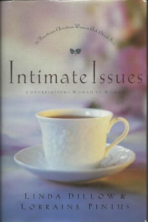Intimate Issues: 21 Questions Christian Women Ask About Sex