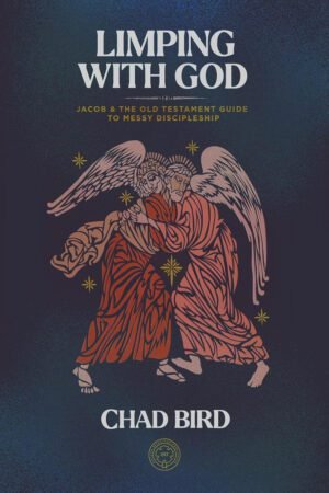 limping Limping With God: Jacob & the Old Testament Guide to Messy Discipleship