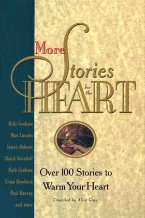 More Stories for the Heart: Over 100 Stories to Warm Your Heart: 2