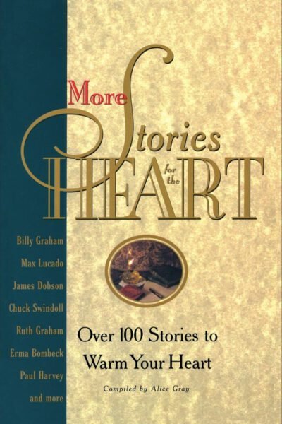 More Stories for the Heart: Over 100 Stories to Warm Your Heart: 2
