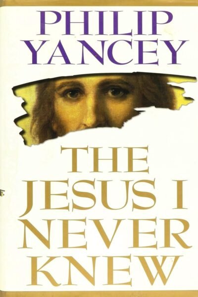 The Jesus I Never Knew