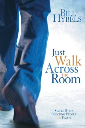 room Just Walk Across the Room: Simple Steps Pointing People to Faith