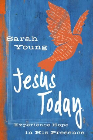 Jesus Today (Teen Cover): Experience Hope in His Presence