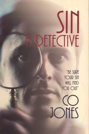 SIN A DETECTIVE  by Jones, C. O