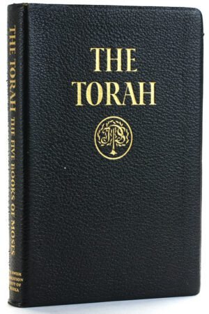 THE TORAH: The Five Books of Moses [Black Leather] A New Translation of the Holy Scriptures according to the Masoretic Text, First Section