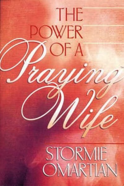 The Power of a Praying Wife