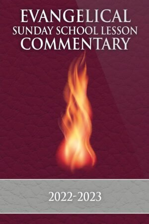 2022-2023 Full Evangelical Sunday School Lesson Commentary: Volume 3