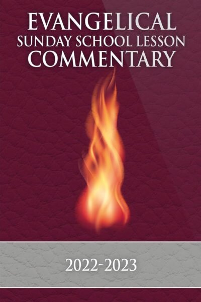 2022-2023 2022-2023 Full Evangelical Sunday School Lesson Commentary: Volume 3