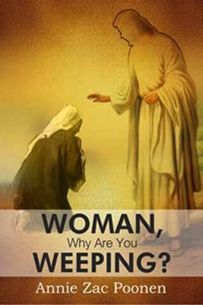 Woman, Why are you Weeping?