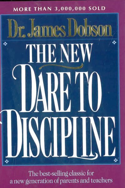 The New Dare to Discipline