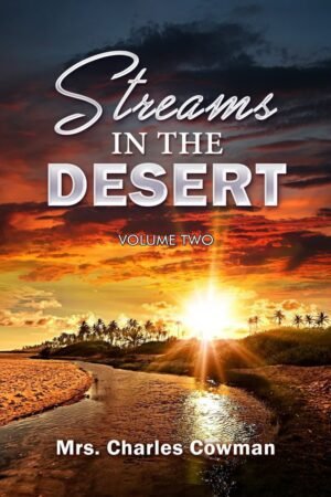 Streams In The Desert – Volume 2