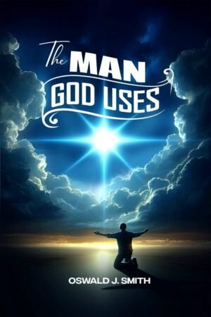 The Man God Uses