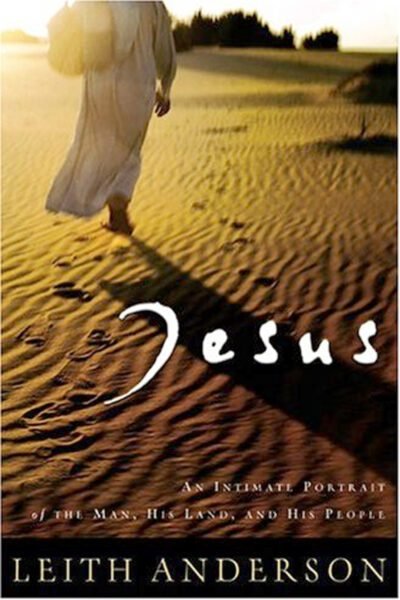 Jesus: An Intimate Portrait of the Man, His Land, and His People