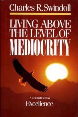 living above Living Above the Level of Mediocrity