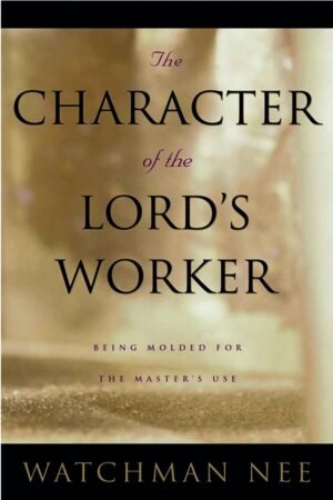 The Character of the Lord’s Worker