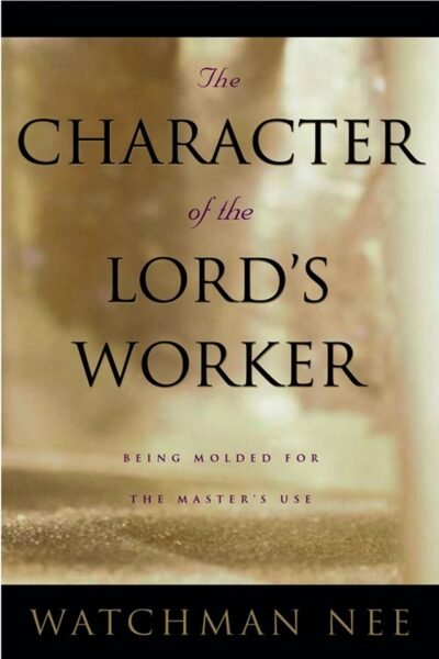 The Character of the Lord’s Worker