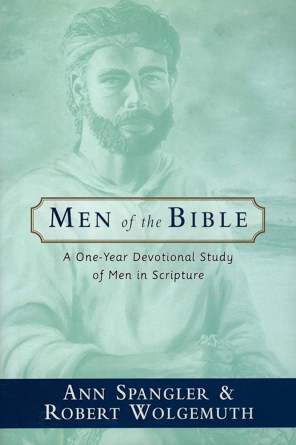 Men of the Bible: A One-year Devotional Study of Men in Scripture -USED