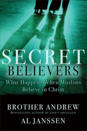 secret beleivers Secret Believers: What Happens When Muslims Believe in Christ