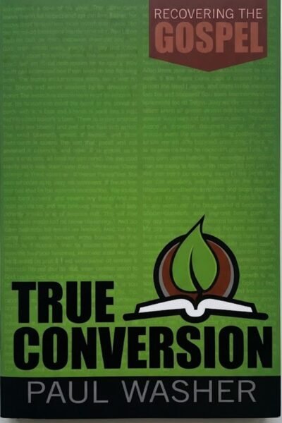 True Conversion (Recovering the Gospel)