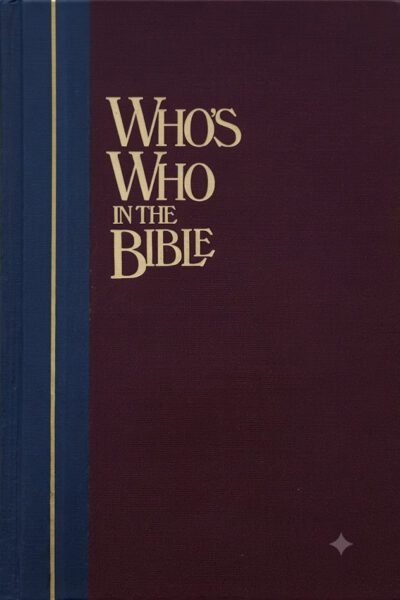 Who's Who in the Bible: An Illustrated Biographical Dictionary (Hardcover)